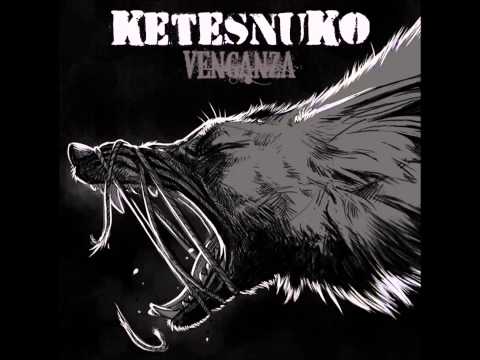 KETESNUKO-Venganza (2014) ALBUM COMPLETO