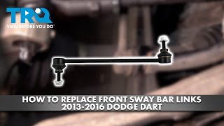 How to Replace Front Sway Bar Links 2013-2016 Dodge Dart
