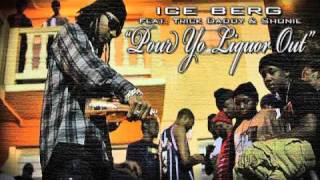 Ice Billion Berg - Pour Yo Liquor Out (Feat. Trick Daddy & Shonie)