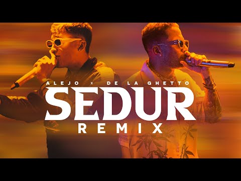 Alejo x De La Ghetto - SEDUR (Remix)