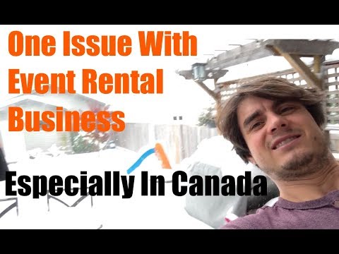 One Major Problem With Event Rentals - At Least In Canada - Growing Event Rental Business
