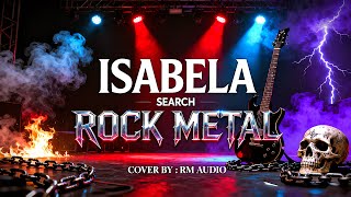 Download lagu ISABELLA | ROCK METAL | COVER BY : RM AUDIO mp3 Download lagu ISABELLA | ROCK METAL | COVER BY : RM AUDIO mp3