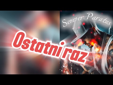 Semper Paratus - Ostatni raz 