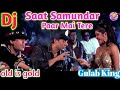 Saat Samundar Paar Mai Tere Hindi Dj Song Old Is Gold Song Dj Remix Song Mix By DJ Gulab King