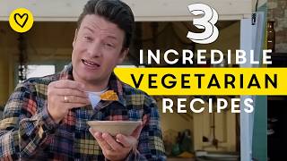 3 Incredible Vegetarian Recipes To Make This Week | Jamie Oliver