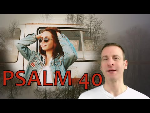 Psalm Chapter 40 Summary and What God Wants From Us