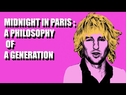 Midnight In Paris; A Philosophy Of A Generation