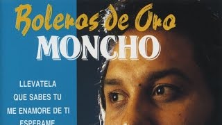 Moncho - Boleros de Oro
