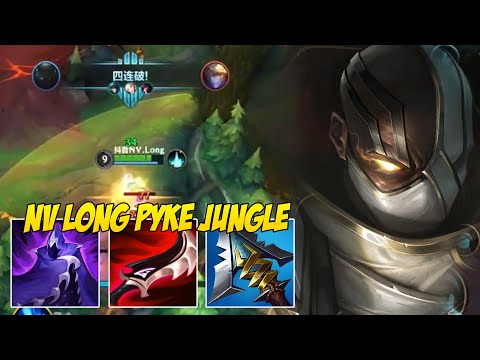 NV LONG PYKE GAMEPLAY IN CHINA SERVER | PYKE JUNGLE NEW META