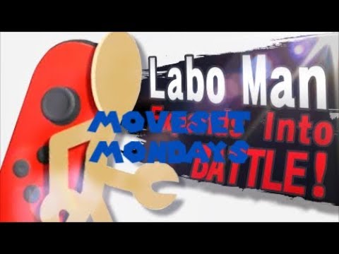 Moveset Mondays  -  Labo-Man
