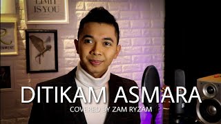 Download lagu DITIKAM ASMARA (RARA) versi Cowok - covered by Zam Ryzam mp3