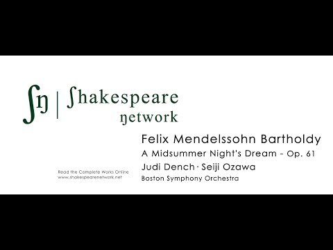 Mendelssohn - Judi Dench - Seiji Ozawa - A Midsummer Night's Dream - Complete Op. 61 - 4K