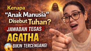 Download lagu “Kenapa ‘Anak Manusia’ Disebut Tuhan? Jawaban Tegas Agatha Bikin Tercengang!” mp3