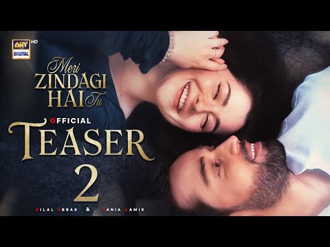 Meri Zindagi Hai Tu | Official Teaser 2 | Hania Aamir | Bilal Abbas | ARY Digital