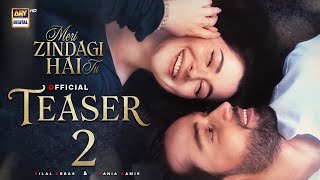Download lagu Meri Zindagi Hai Tu |  Teaser 2 | Hania Aamir | Bilal Abbas | ARY Digital mp3