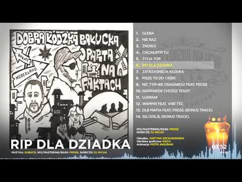 DŁB - RIP DLA DZIADKA (muzyka: KUBUCH bass: FROSE skrecze: DJ MICAH)
