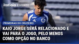 CRUZEIRO ENFRENTARÁ O GRÊMIO HOJE PELO CAMPEONATO BRASILEIRO E TERÁ O REFORÇO DE KAIO JORGE
