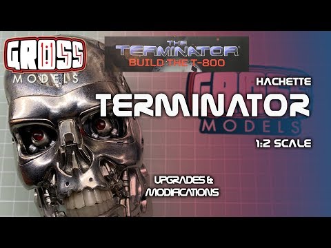 Hachette 1:2 scale Terminator build. Upgrades and the build so far.