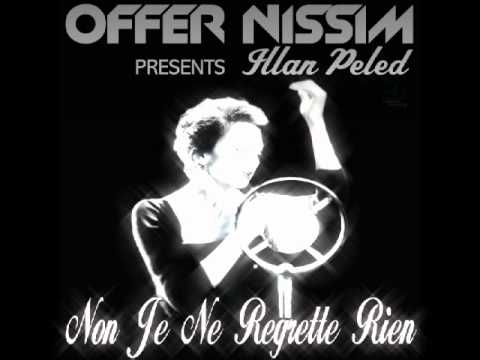 Non Je Ne Regrette Rien (DOZZLER RECONSTRUCTION MIX) - Offer Nissim PRES. Ilan Peled
