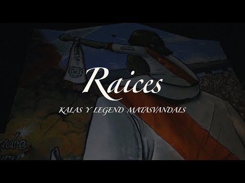 KALAS Y LEGEND FT.MATASVANDALS - RAICES [PUREZA] (Videoclip)