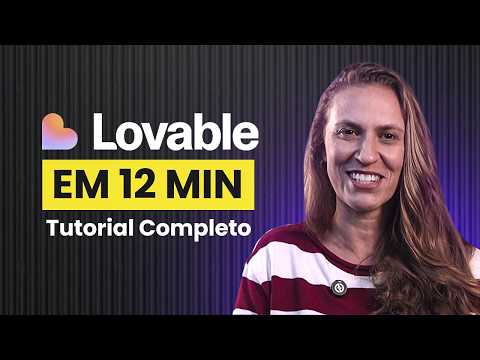 Domine o Lovable AI em 12 minutos
