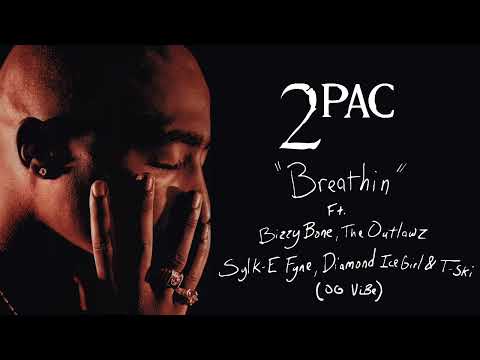 2Pac "Breathin" Ft. Bizzy Bone, The Outlawz, Sylk-E Fyne, Diamond IceGirl & T-Ski (OG Vibe)