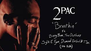 2Pac &quot;Breathin&quot; Ft. Bizzy Bone, The Outlawz, Sylk-E Fyne, Diamond IceGirl &amp; T-Ski (OG Vibe)