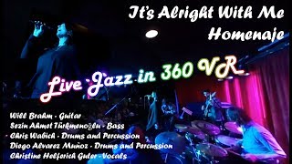 Live Jazz in 360 VR - Homenaje: It's Alright With Me - V1
