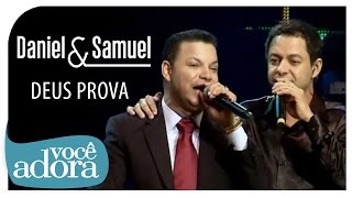 Daniel & Samuel - Deus Prova (Ao Vivo em Goiânia - A História Continua) [Vídeo Oficial]