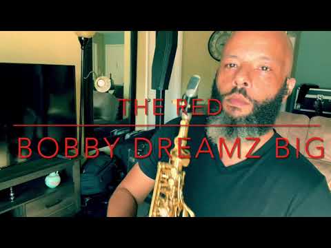The Red - Bobby Dreamz Big (Impov)