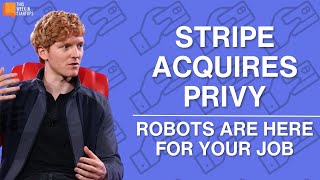 Stripe’s Acquires Privy, M&A Momentum, and Robots Replacing Soul-Crushing Jobs | E2138