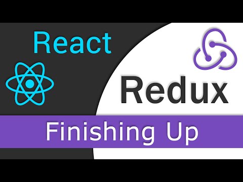 React JS Redux Tutorial 11 Finishing Up