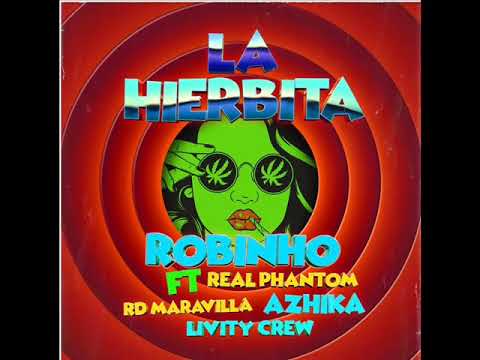 Robinho Ft Real Phantom,  RD Maravilla,  Azhika & Livity Crew - La Hierbita - Panama Plena 2020
