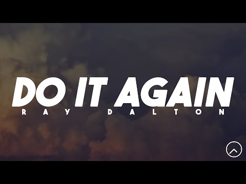 Ray Dalton - Do It Again (Lyrics)