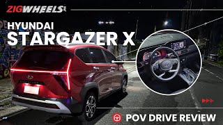 2025 Hyundai Stargazer X POV Night Drive Review | Better Than an SUV for P1.3M? | Zigwheels PH