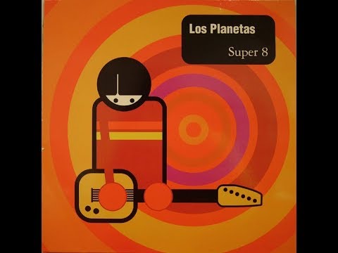 Los Planetas \ Super 8, 1994 [Álbum Completo]