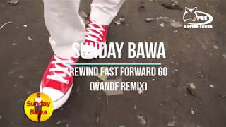 Sunday Bawa - RFFG (Rewind Fast Forward Go) - Wandf Remix