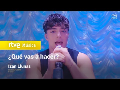 Izan Llunas – “¿Qué vas a hacer?” | Benidorm Fest 2026 | FINAL