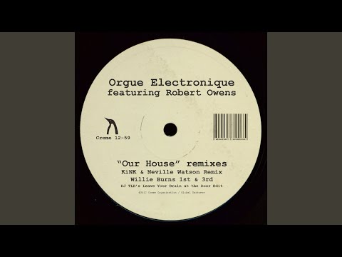 Our House (DJ TLR's Leave Your Brain at the Door Edit) feat. Robert Owens