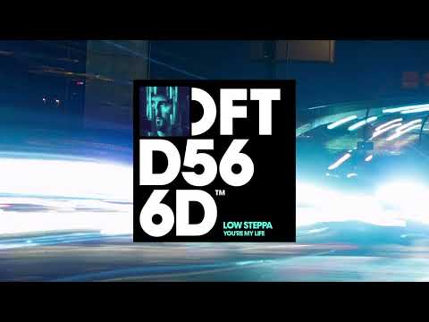 Low Steppa - You're My Life (Extended Mix)