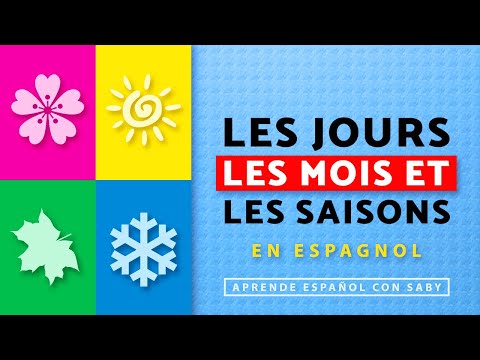 Les JOURS de la semaine, les MOIS et les SAISONS de l'année en espagnol (+Exercices)