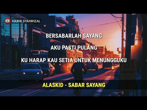 Alaskid - Sabar Sayang (Lyric Video)
