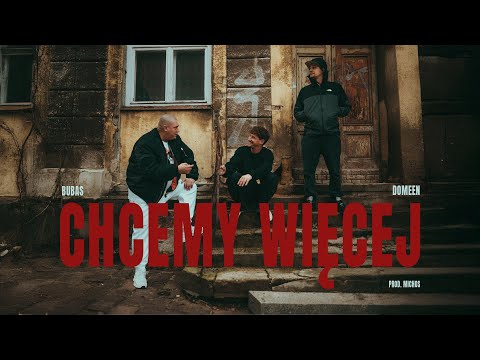 BUBAS X DOMEEN - Chcemy więcej (prod. Michos)