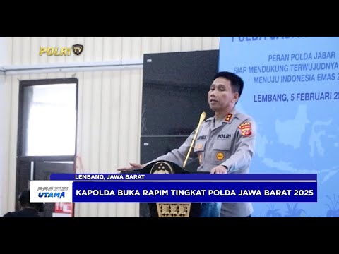KAPOLDA JABAR BUKA RAPIM POLRI TINGKAT POLDA JAWA BARAT TAHUN 2025
