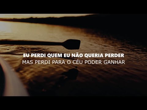 Eu perdi quem não queria perder mas perdi para o céu poder ganhar