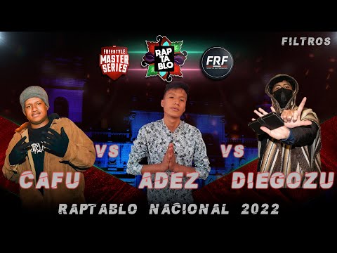 CAFU VS ADEZ VS DIEGOZU | 16VOS | RAPTABLO NACIONAL 2022
