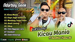 Download lagu Ndarboy Genk x Banditoz Yaow 86 - KICAU MANIA - KOYO JOGJA ISTIMEWA | FULL ALBUM DANGDUT KOPLO mp3