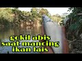 GOKIL ABIS SAAT MANCING IKAN LAIS