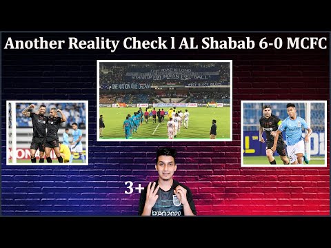 Another Reality Check For Indian Football l AL Shabab 6-0 MCFC l Analysis, Highlights, and Reaction