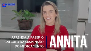 Como a fazer o cálculo de suspensão do Medicamento Annita l SAÚDE COM CAROL